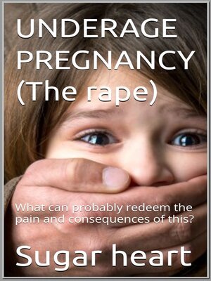 cover image of UNDERAGE PREGNANCY(The rape)